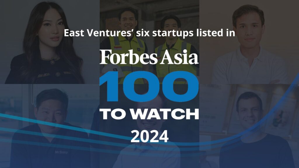 |East Ventures startups in Forbes Asia 100 to Watch 2023|East Ventures ranks 4th place|Forbes Asia 100 To Watch|McEasy at Forbes Asia 100 list|Forbes Asia 100 To Watch